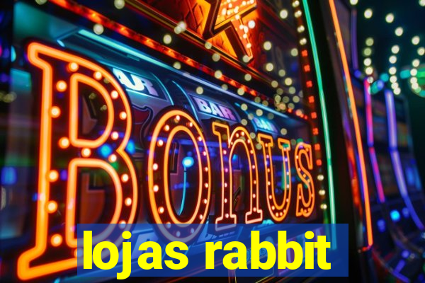 lojas rabbit